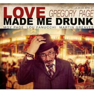 Gregory Page - Love Made Me Drunk  CD